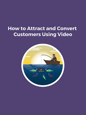 ebook-attract-and-convert How To Attract & Convert Customers Using Video