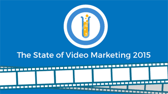 Research: The State of Video Marketing 2015